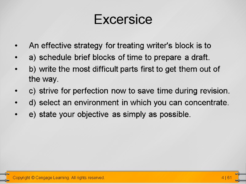 Excersice An effective strategy for treating writer's block is to a) schedule brief blocks